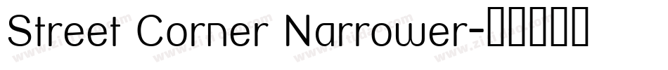 Street Corner Narrower字体转换